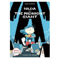 Flying Eye Books Hilda and the Midnight Giant (Brožovaná väzba)