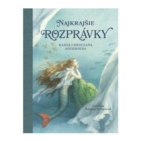 Najkrajšie rozprávky Hansa Christiana Andersena - Hans Christian Andersen, Arnica Esterlová