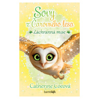 Sovy z Čarovného lesa - Záchranná mise, Coeová Catherine