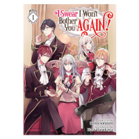 Seven Seas Entertainment I Swear I Won't Bother You Again! 1 (Light Novel)