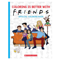 Scholastic Coloring is Better with Friends: Official Coloring Book