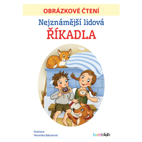 Nejznámější lidová říkadla - Obrázkové čtení, Balcarová Veronika