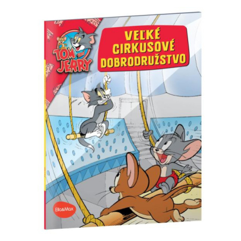 Veľké cirkusové dobrodružstvo – Tom a Jerry v obrázkovom príbehu