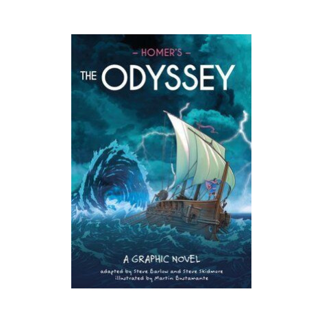 Classics in Graphics: Homers The Odyssey - Steve Skidmore, Steve Barlow, Homer