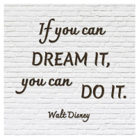 Drevený motivačný citát - Walt Disney