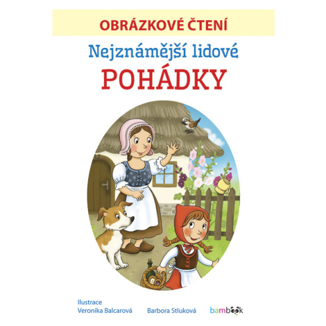 Nejznámější lidové pohádky - Obrázkové čtení, Stluková Barbora