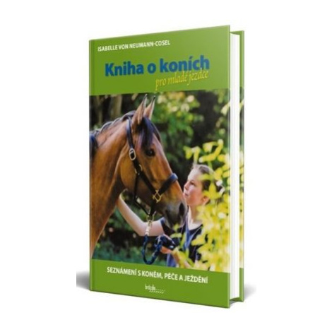 Kniha o koních pro mladé jezdce - Isabelle von Neumann-Cosel