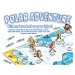 Spoločenská hra pre deti Polar Adventure Educa v angličtine Chyť rybu a utekaj do iglu! od 4 rok