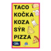 Taco, kočka, koza, sýr, pizza ALBI