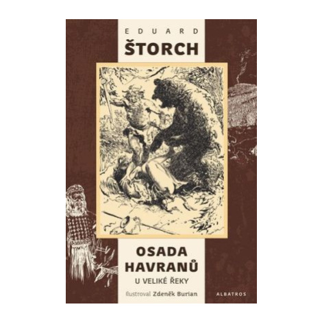 Osada Havranů - U Veliké řeky, 2. vydání - Karel Sklenář, Eduard Štorch, Zdeněk Burian ALBATROS