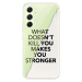 Odolné silikónové puzdro iSaprio - Makes You Stronger - Samsung Galaxy A54 5G