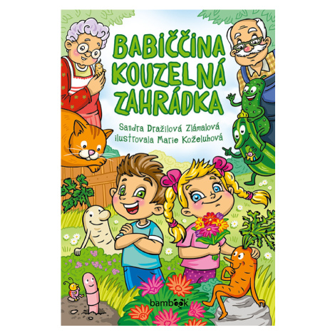 Babiččina kouzelná zahrádka, Zlámalová Dražilová Sandra