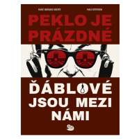 Argo Peklo je prázdné, ďáblové jsou mezi námi