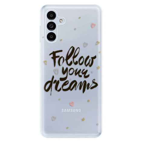 Odolné silikónové puzdro iSaprio - Follow Your Dreams - black - Samsung Galaxy A13 5G
