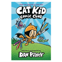 Scholastic US Cat Kid Comic Club: A Graphic Novel