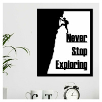 Drevený motivačný obraz s citátom - Never Stop Exploring