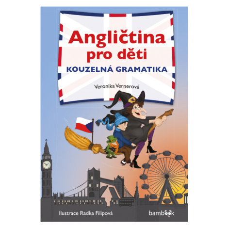 Angličtina pro děti - kouzelná gramatika, Vernerová Veronika