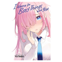 Viz Media I Wanna Do Bad Things with You 1