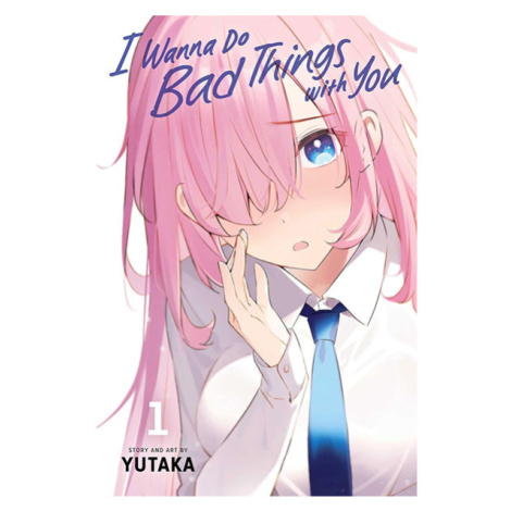 Viz Media I Wanna Do Bad Things with You 1