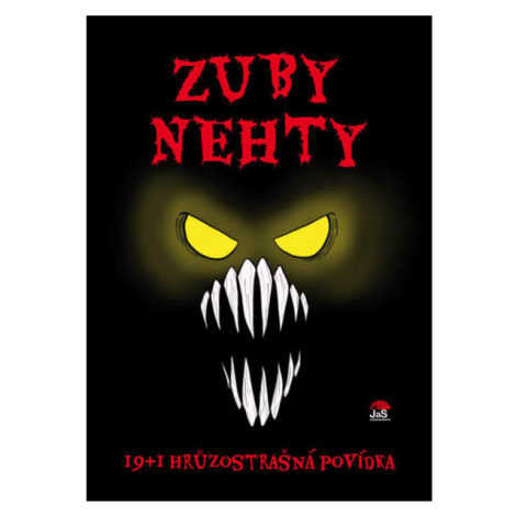 JaS Zuby nehty: 19+1 hrůzostrašná povídka