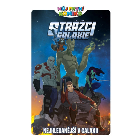 Crew Můj první komiks: Strážci galaxie - Nejhledanější v galaxii