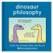 Harper Collins Dinosaur Philosophy