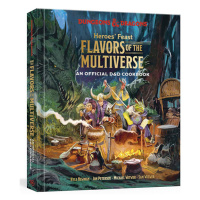 Ten Speed Press Dungeons & Dragons: Heroes' Feast Flavors of the Multiverse: An Official D&D Coo