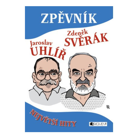 Publikácie Spevník - Jaroslav Uhlíř a Zdeněk Svěrák