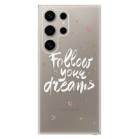 Odolné silikónové puzdro iSaprio - Follow Your Dreams - white - Samsung Galaxy S24 Ultra
