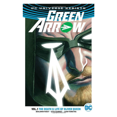 DC Comics Green Arrow 1: The Death and Life Of Oliver Queen (Rebirth)