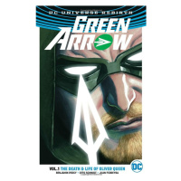 DC Comics Green Arrow 1: The Death and Life Of Oliver Queen (Rebirth)