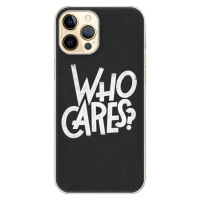 Odolné silikónové puzdro iSaprio - Who Cares - iPhone 12 Pro