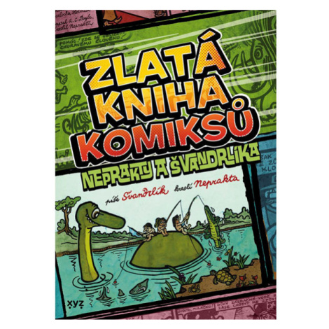 XYZ Zlatá kniha komiksů Neprakty a Švandrlíka