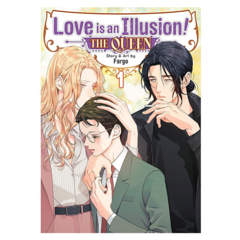 Seven Seas Entertainment Love is an Illusion! - The Queen 1