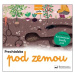 Prechádzka pod zemou – sleduj cestu