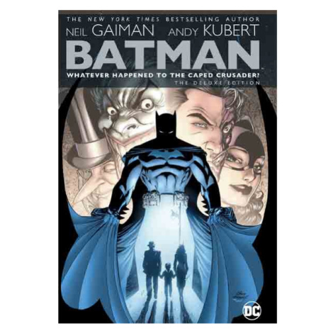 DC Comics Batman: Whatever Happened to the Caped Crusader? Deluxe Edition