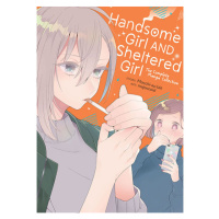 Seven Seas Entertainment Handsome Girl and Sheltered Girl: The Complete Manga Collection