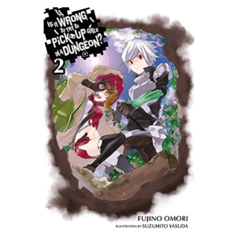 Yen Press Is It Wrong to Try to Pick Up Girls in a Dungeon? 02 (light novel)