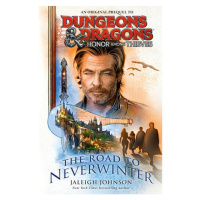 Random House Dungeons & Dragons: Honor Among Thieves - The Road to Neverwinter