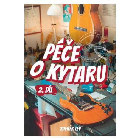 Frontman Péče o kytaru 2. díl - Zdeněk Lev