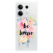 Odolné silikónové puzdro iSaprio - Be Brave - Xiaomi Redmi Note 13 5G