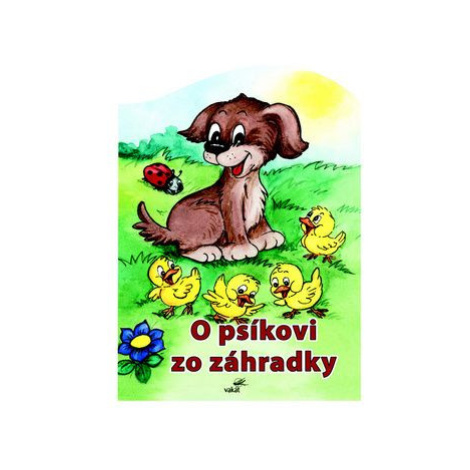 O psíkovi zo záhradky - Zuzana Pospíšilová