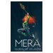 DC Comics Mera: Queen of Atlantis