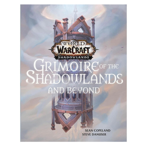 Titan Books World of Warcraft: Grimoire of the Shadowlands and Beyond