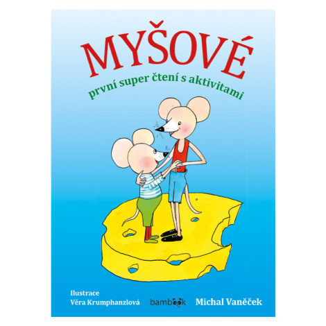 Myšové - první super čtení s aktivitami, Vaněček Michal