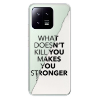 Odolné silikónové puzdro iSaprio - Makes You Stronger - Xiaomi 13