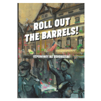 Argo Roll out the barrels - Vzpomínky na osvobození