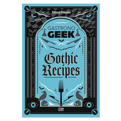 Titan Books Gastronogeek Gothic Recipes