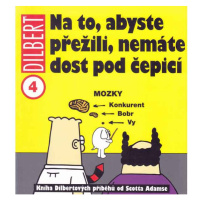 CREW Dilbert 4: Na to, abyste přežili, nemáte dost pod čepicí