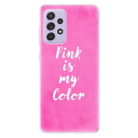 Odolné silikónové puzdro iSaprio - Pink is my color - Samsung Galaxy A52/A52 5G